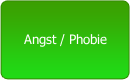 Angst / Phobie